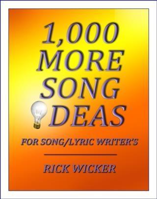 1000 More Song Ideas for Song/Lyric Writer‘s