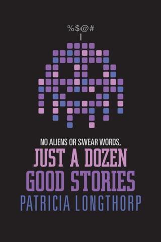 No Aliens or Swear Words - Just a Dozen Good Stories