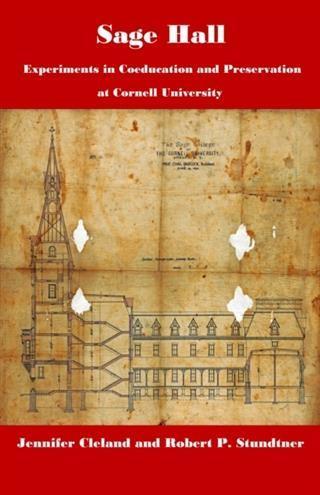 Sage Hall: Experiments in Coeducation and Preservation at Cornell University
