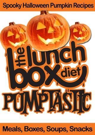 Lunch Box Diet: Pumptastic - Spooky Pumpkin Halloween Recipes