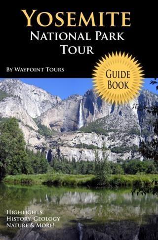 Yosemite National Park Tour Guide eBook