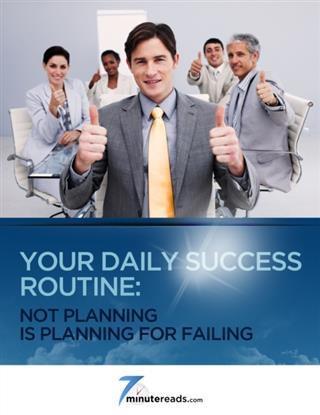 Your Daily Success Routine - Not Planning is Planning for Failing