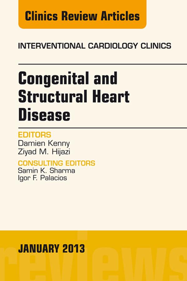 Congenital and Structural Heart Disease An Issue of Interventional Cardiology Clinics