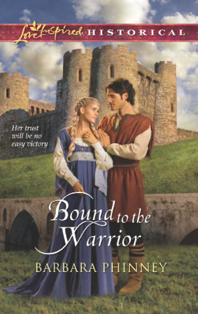 Bound To The Warrior (Mills & Boon Love Inspired Historical)