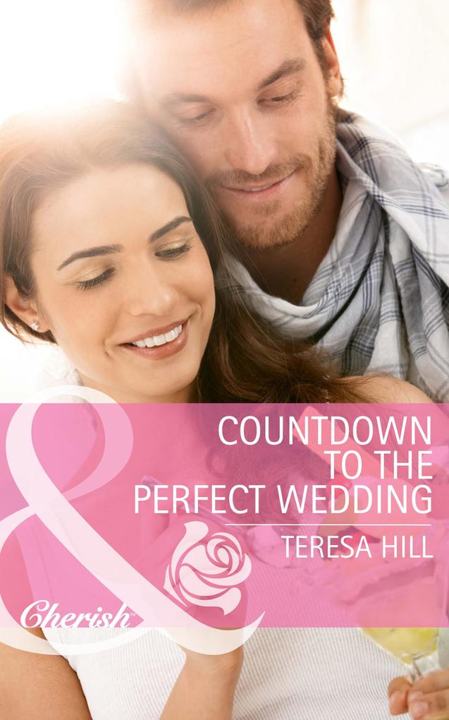 Countdown to the Perfect Wedding (Mills & Boon Cherish)