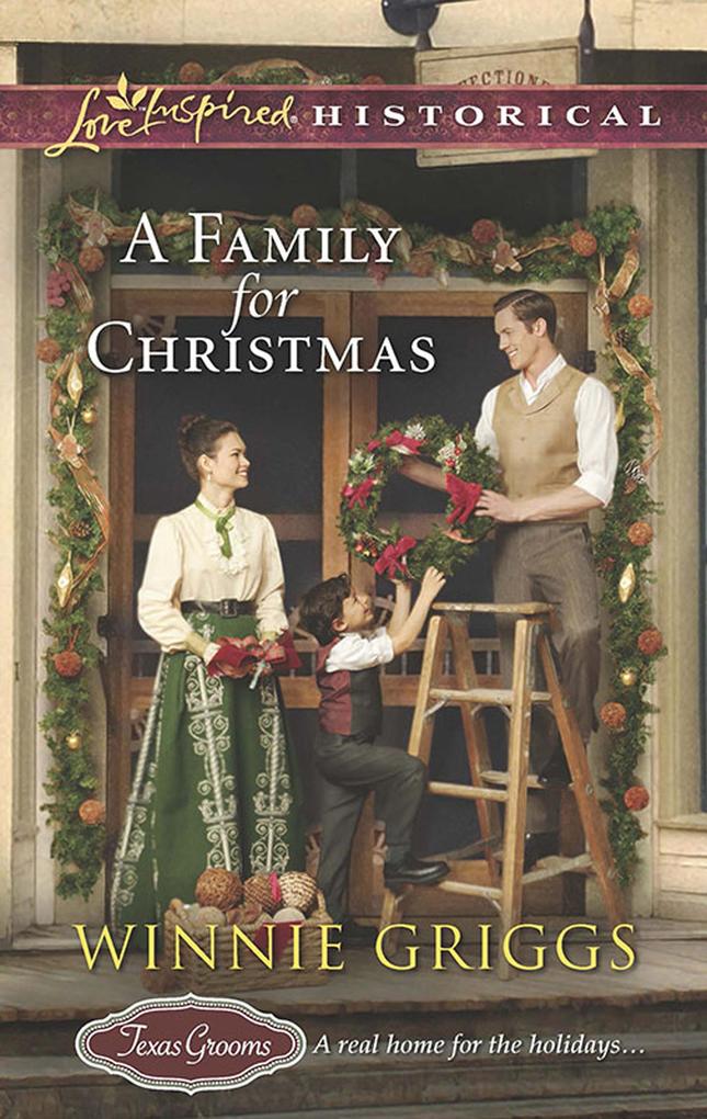 A Family For Christmas (Mills & Boon Love Inspired Historical) (Texas Grooms (Love Inspired Historical) Book 3)