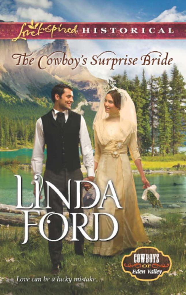 The Cowboy‘s Surprise Bride (Mills & Boon Love Inspired Historical) (Cowboys of Eden Valley Book 1)