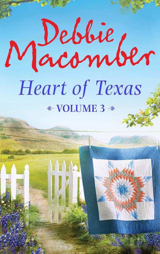 Heart of Texas Volume 3: Nell‘s Cowboy (Heart of Texas Book 5) / Lone Star Baby (Heart of Texas Book 6)