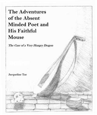 Adventures of the Absent Minded Poet and His Faithful Mouse