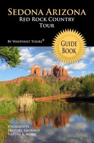 Sedona Arizona Red Rock Country Tour Guide Book (Waypoint Tours Full Color Series)