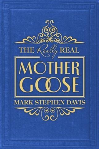 Really Real Mother Goose