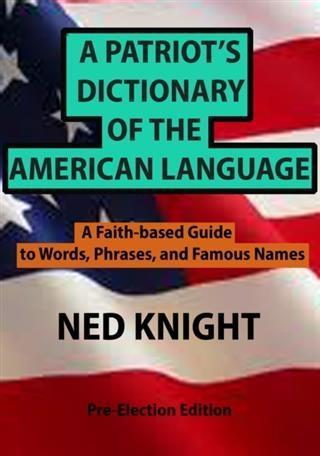 Patriot‘s Dictionary of the American Language