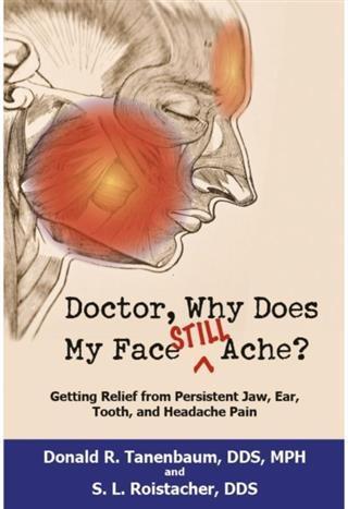 Doctor Why Does My Face Still Ache?