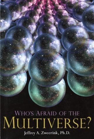 Who's Afraid of the Multiverse?