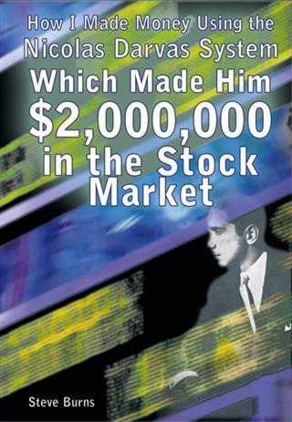 How I Made Money Using the Nicolas Darvas System Which Made Him $2000000 in the Stock Market