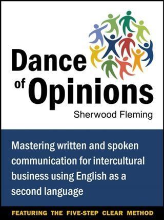 Dance of Opinions: Mastering Written and Spoken Communication for Intercultural Business Using English as a Second Language