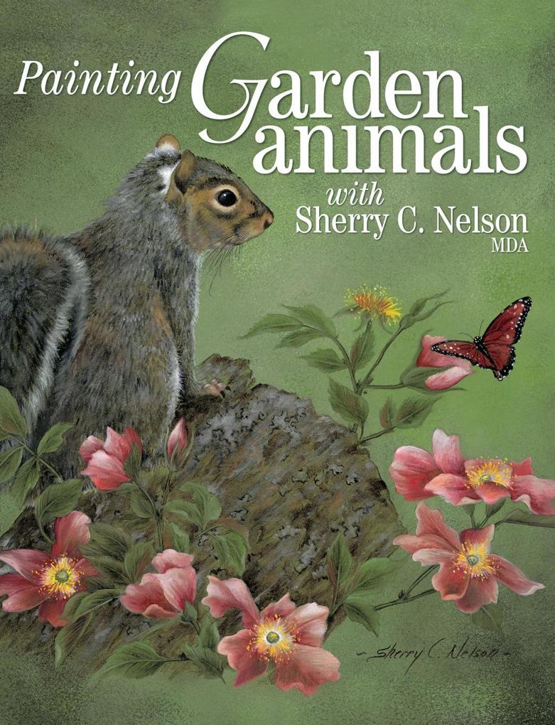 Painting Garden Animals with Sherry C. Nelson MDA