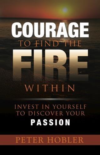 Courage to Find the Fire Within