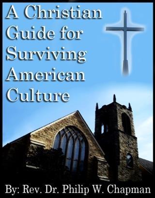 Christian Guide for Surviving American Culture
