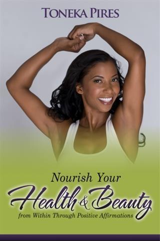 Nourish Your Health and Beauty from Within Through Positive Affirmations