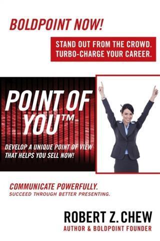 Point of You: Develop A Unique Point of View That Helps You Sell Now!
