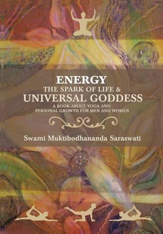 Energy the Spark of Life & Universal Goddess