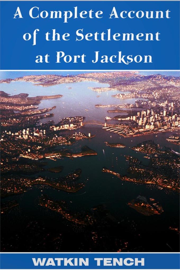 Complete Account of the Settlement at Port Jackson