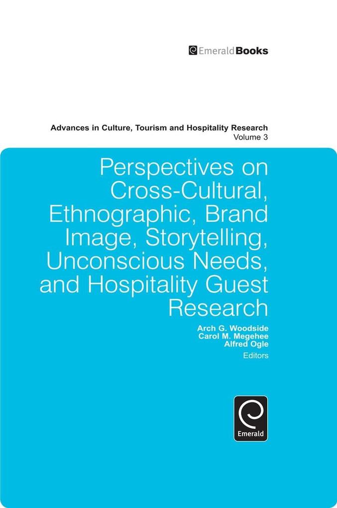 Perspectives on Cross-Cultural Ethnographic Brand Image Storytelling Unconscious Needs and Hospitality Guest Research