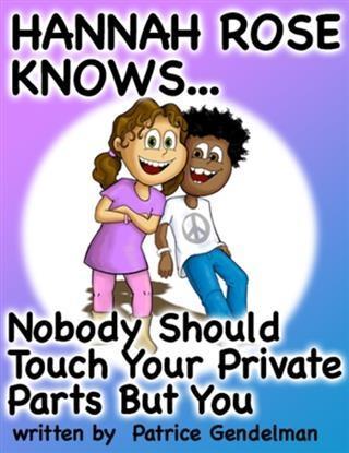 Nobody Should Touch Your Private Parts But You