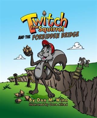 Twitch the Squirrel and the Forbidden Bridge