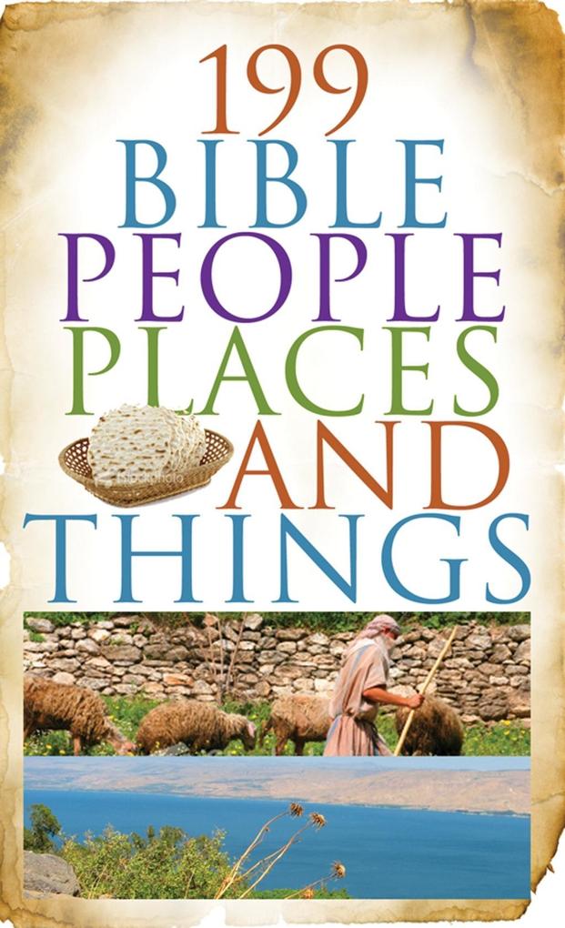 199 Bible People Places and Things