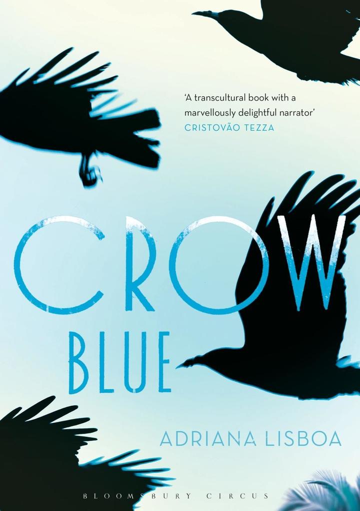 Crow Blue als eBook Download von Adriana Lisboa - Adriana Lisboa