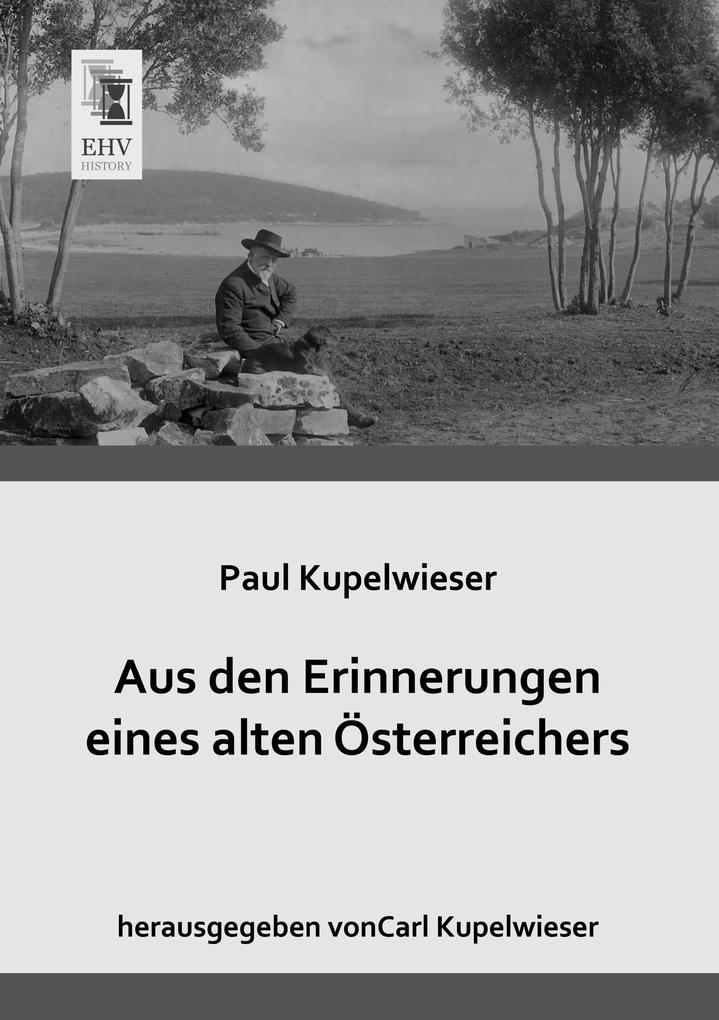 Aus den Erinnerungen eines alten Österreichers