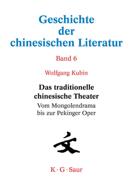Das traditionelle chinesische Theater - Wolfgang Kubin
