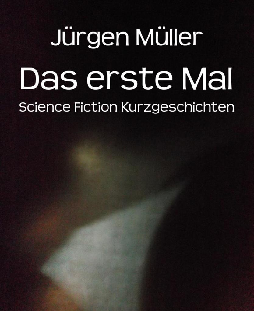 Das erste Mal - Jürgen Müller