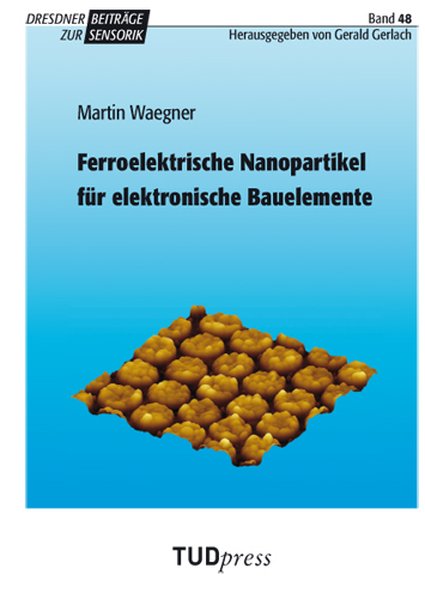 Ferroelektrische Nanopartikel für elektronische Bauelemente