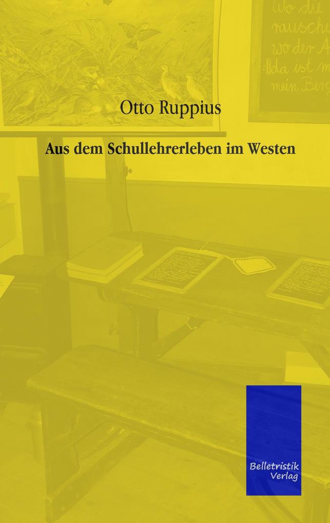Aus dem Schullehrerleben im Westen