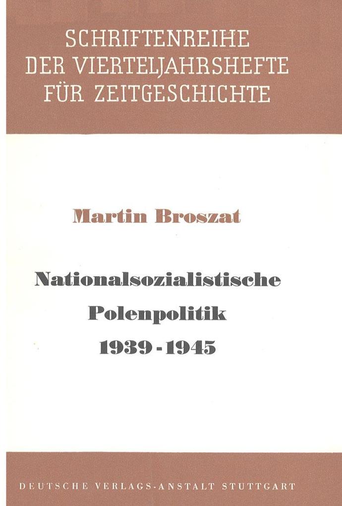Nationalsozialistische Polenpolitik 1939-1945 als eBook Download von Martin Broszat - Martin Broszat