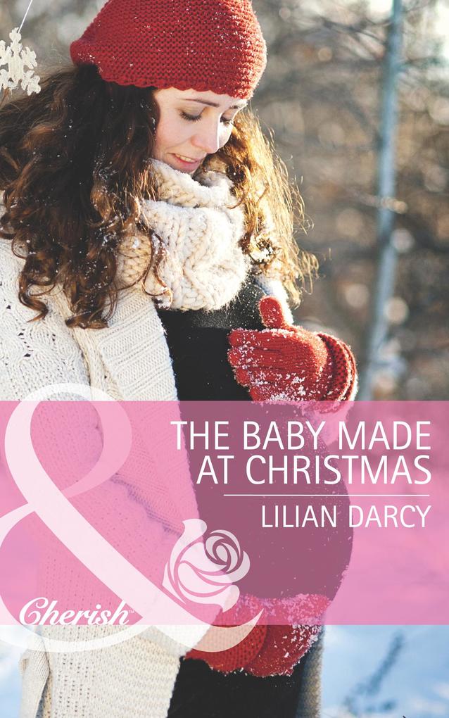 The Baby Made At Christmas (Mills & Boon Cherish) (The Cherry Sisters Book 2)