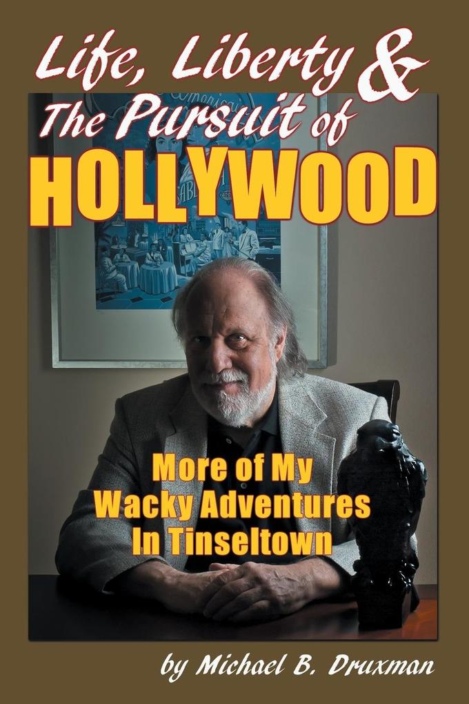 Life Liberty & the Pursuit of Hollywood