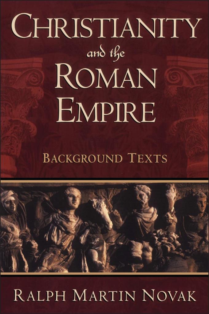 Christianity and the Roman Empire - Ralph Martin Novak