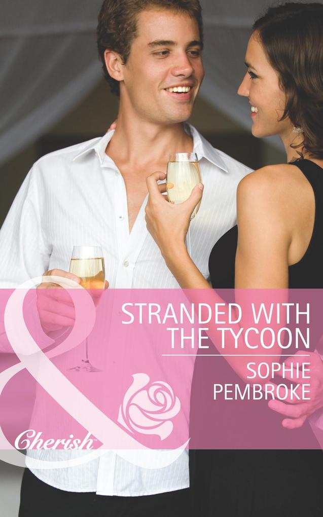 Stranded With The Tycoon (Mills & Boon Cherish)