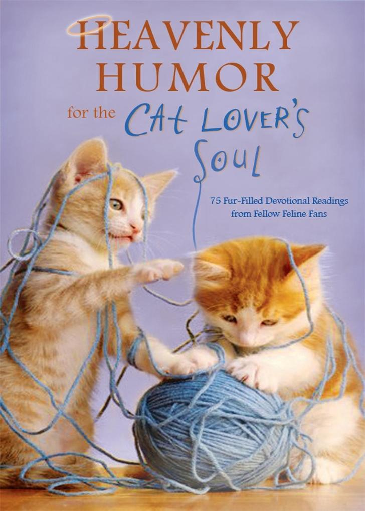Heavenly Humor for the Cat Lover‘s Soul
