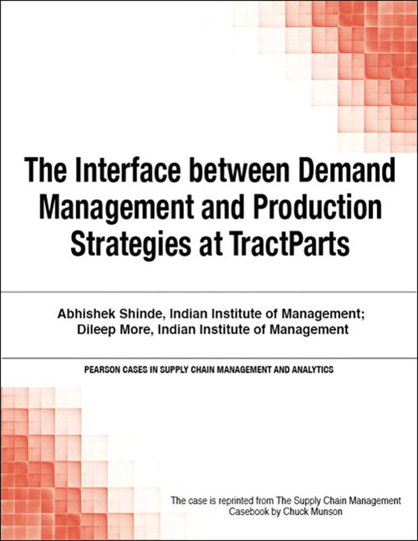 Interface between Demand Management and Production Strategies at TractParts The