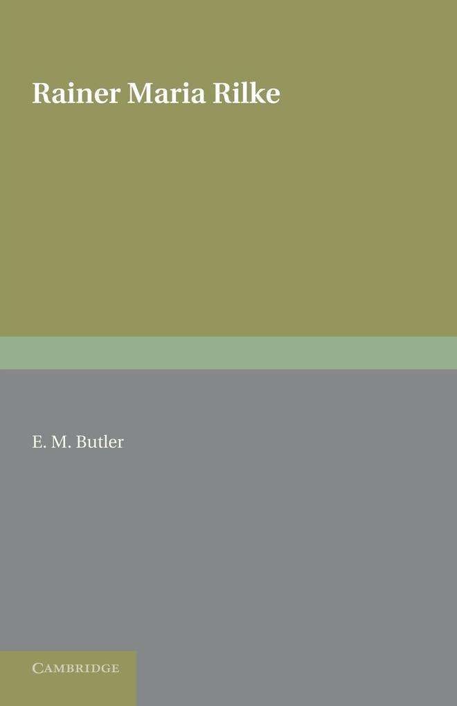 Rainer Maria Rilke - E. M. Butler