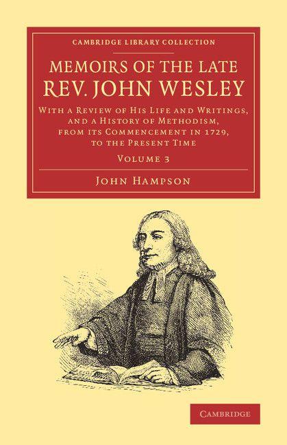 Memoirs of the Late REV. John Wesley A.M.
