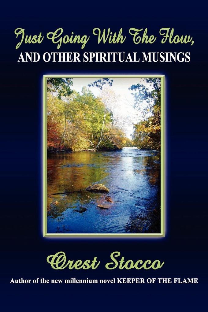 Just Going with the Flow and Other Spiritual Musings