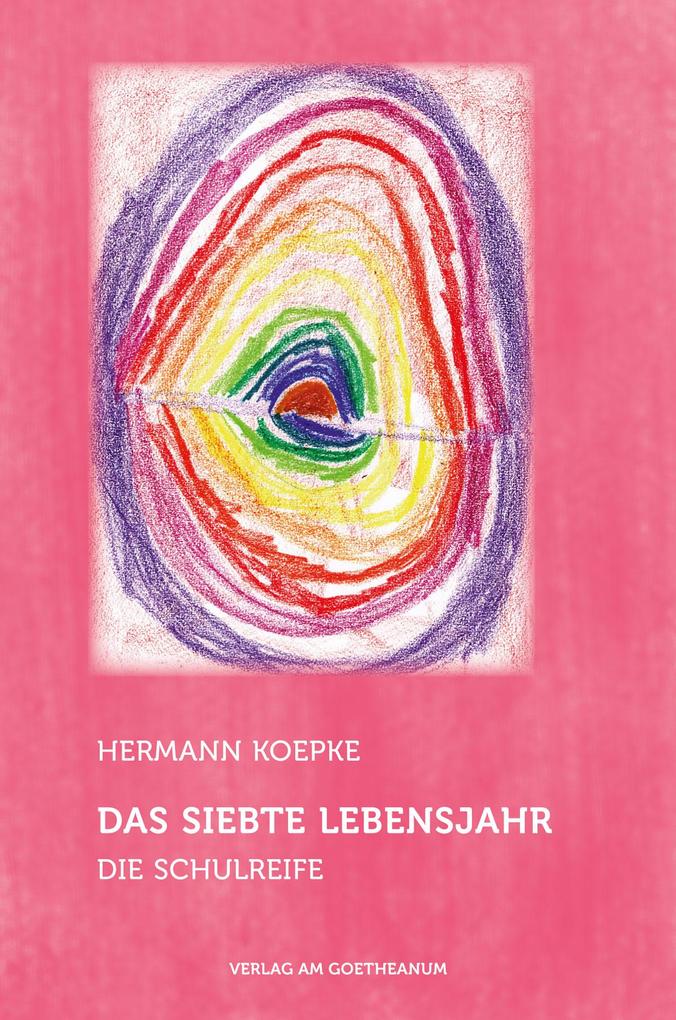 Verlag Am Goetheanum Das Siebte Lebensjahr