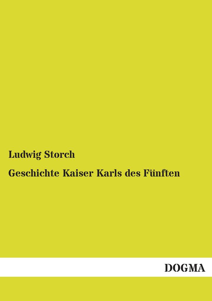 Geschichte Kaiser Karls des Fünften