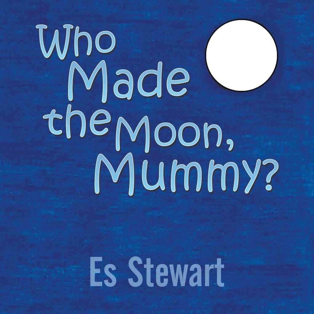 Who Made the Moon Mummy?